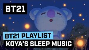 BT21 KOYA's Sleep Music