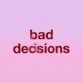 Bad Decisions (Instrumental) (1)