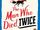 The Man Who Died Twice