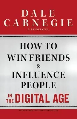 How to Win Friends and Influence People in the Digital Age | The 