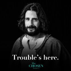 Trouble (Full Song Version)  The Chosen: Season Two Finale 