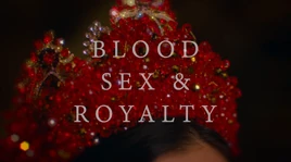 Blood, Sex & Royalty