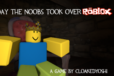 Nebulous Noob, The Day The Noobs Took Over Roblox Wiki