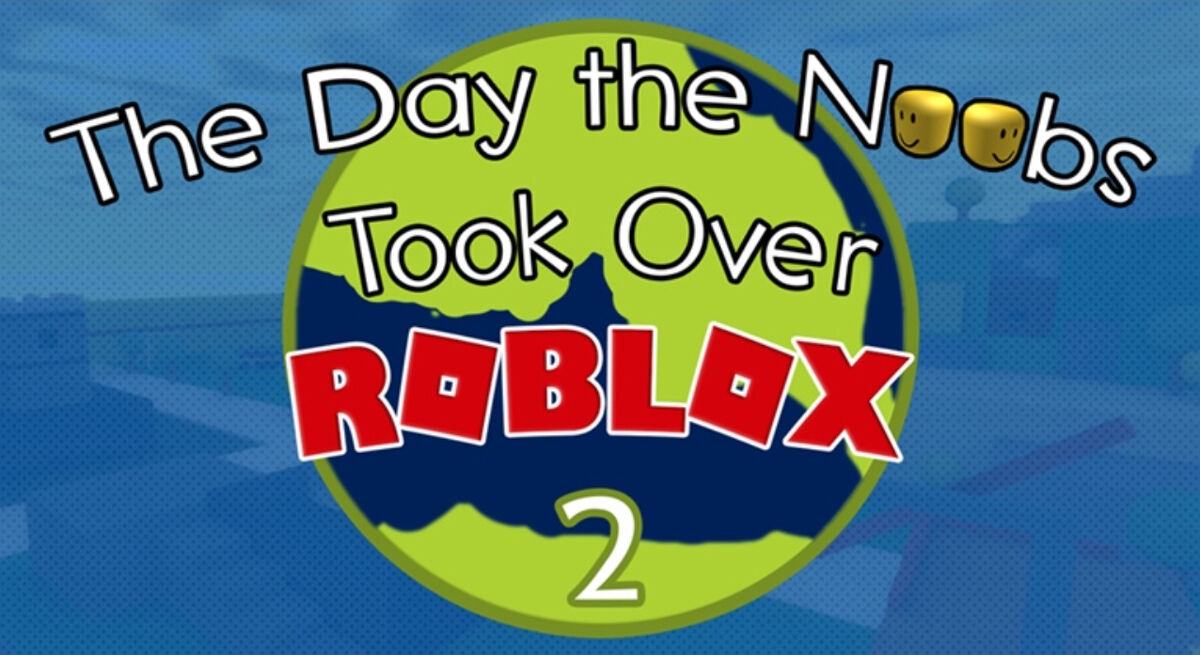 Guestia/The Chosen One  The Day The Noobs Took Over Roblox Wiki