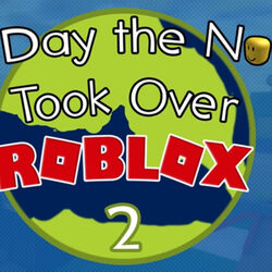 The Day The Noobs Took Over Roblox Wiki Fandom - the day the noobs took over roblox 3