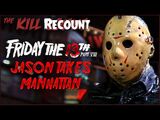 Friday the 13th Part VIII: Jason Takes Manhattan (1989) KILL COUNT: RECOUNT