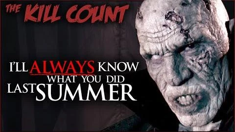 I Ll Always Know What You Did Last Summer 06 Kill Count The Dead Meat Wiki Fandom