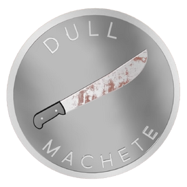 The Dull Machete