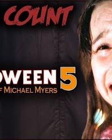 Halloween 5 The Revenge Of Michael Myers 1989 Kill Count The Dead Meat Wiki Fandom
