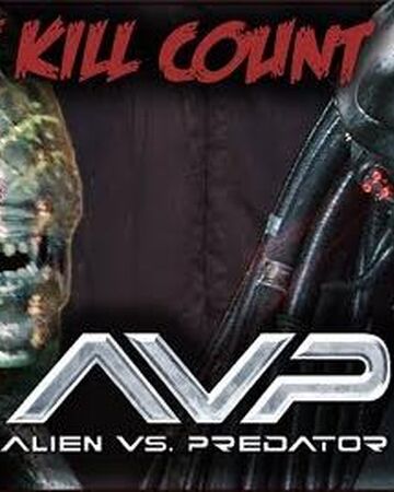 Alien Vs Predator 2004 Kill Count The Dead Meat Wiki Fandom