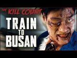 Train to Busan (2016) KILL COUNT