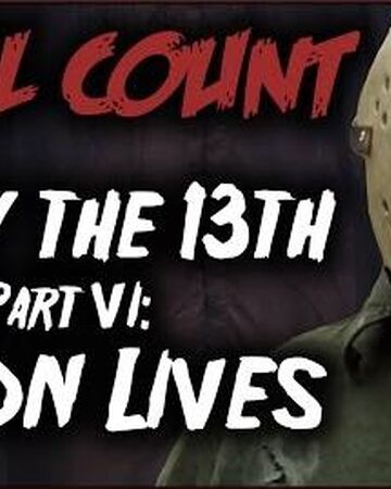 Friday The 13th Part Vi Jason Lives 1986 Kill Count The Dead Meat Wiki Fandom