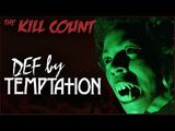 Def by Temptation (1990) KILL COUNT