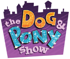 The Dog Pony Show Wiki Fandom The Dog Pony Show Wiki Fandom