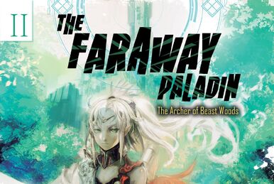 The Faraway Paladin: The Archer of Beast Woods: 2 : Yanagino