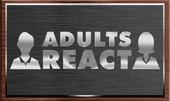 Adults React