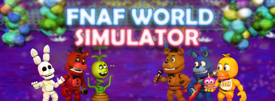 PLAY AS ALL CHARACTERS!! FNaF World Simulator 2018 