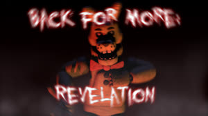 Back For More: Revelation, The FNAF Fan Game Wikia