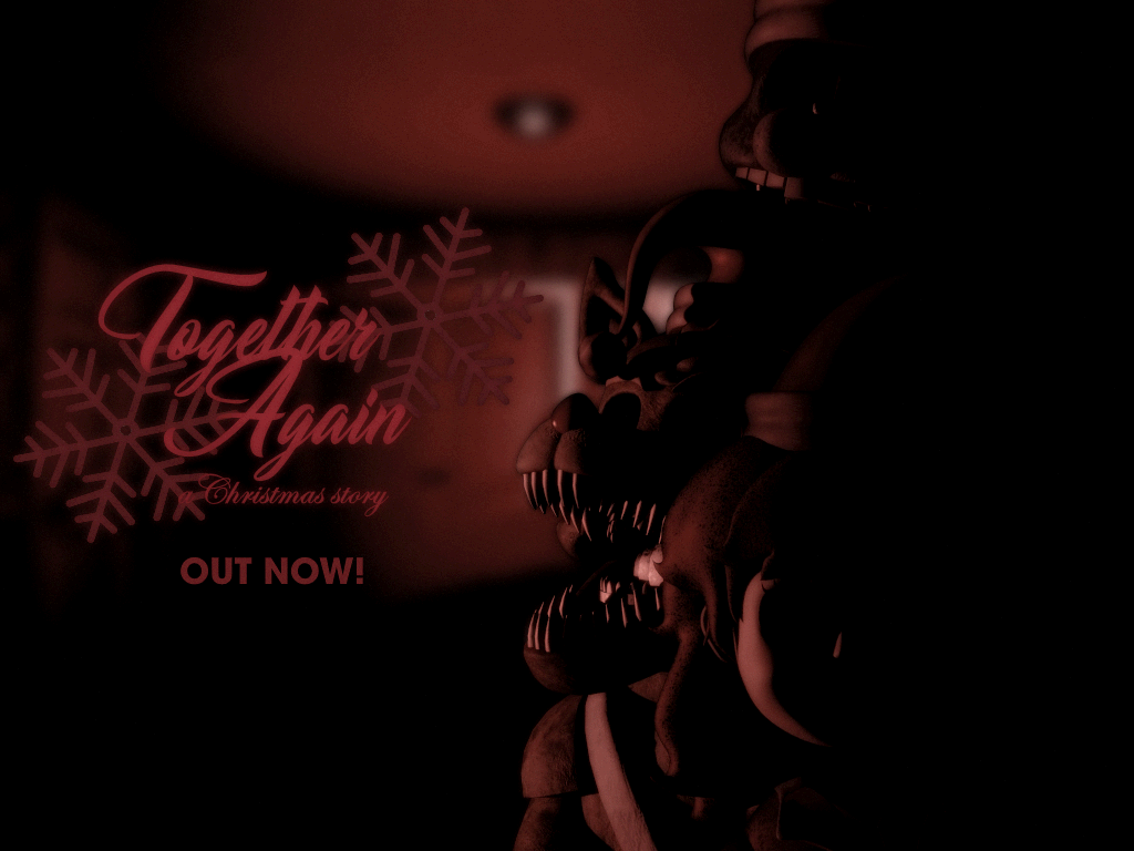 Together Again: A &ldquo;Christmas&rdquo; Story | The FNAF Fan Game Wikia | Fandom