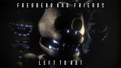Fredbear and Friends: Left to Rot - Speedrun