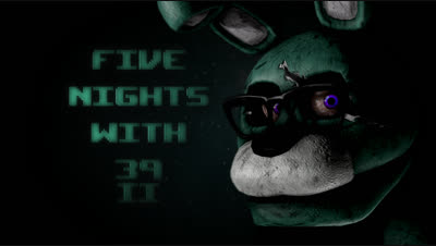 Five Nights With 39, The FNAF Fan Game Wikia