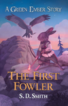 :The First Fowler: Green Ember Archer Book 2