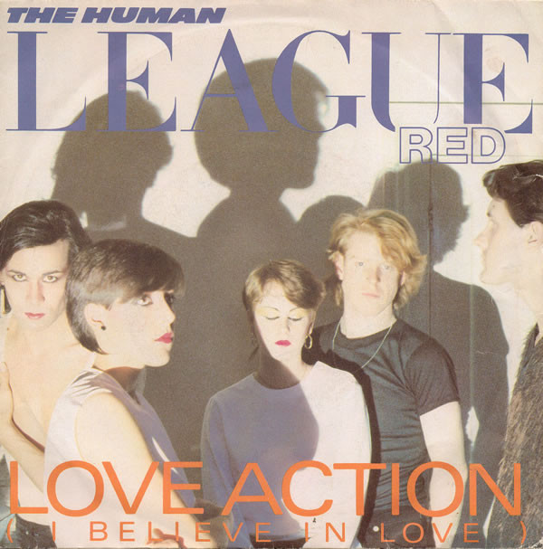 Love Action (I Believe in Love) | The Human League Wiki | Fandom