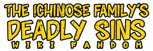 The Ichinose Family's Deadly Sins Wiki