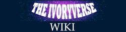 The Ivoryverse Wiki