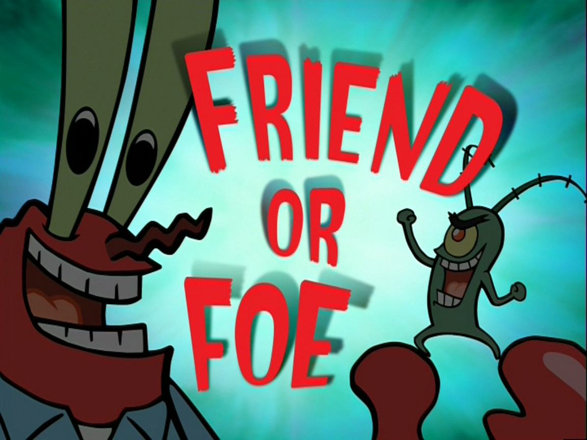 Friend or Foe (SpongeBob SquarePants)