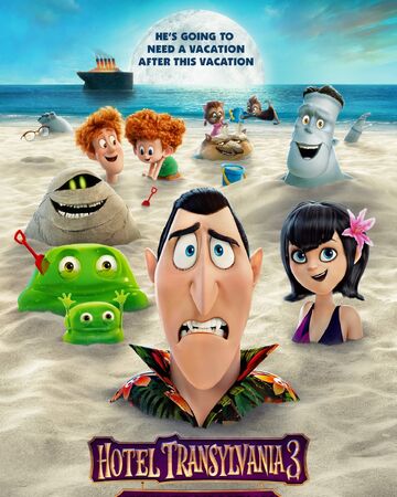 Hotel Transylvania 3 Summer Vacation The Jh Movie Collection S Official Wiki Fandom Hotel Transylvania 3 Summer Vacation The Jh Movie Collection S Official Wiki Fandom