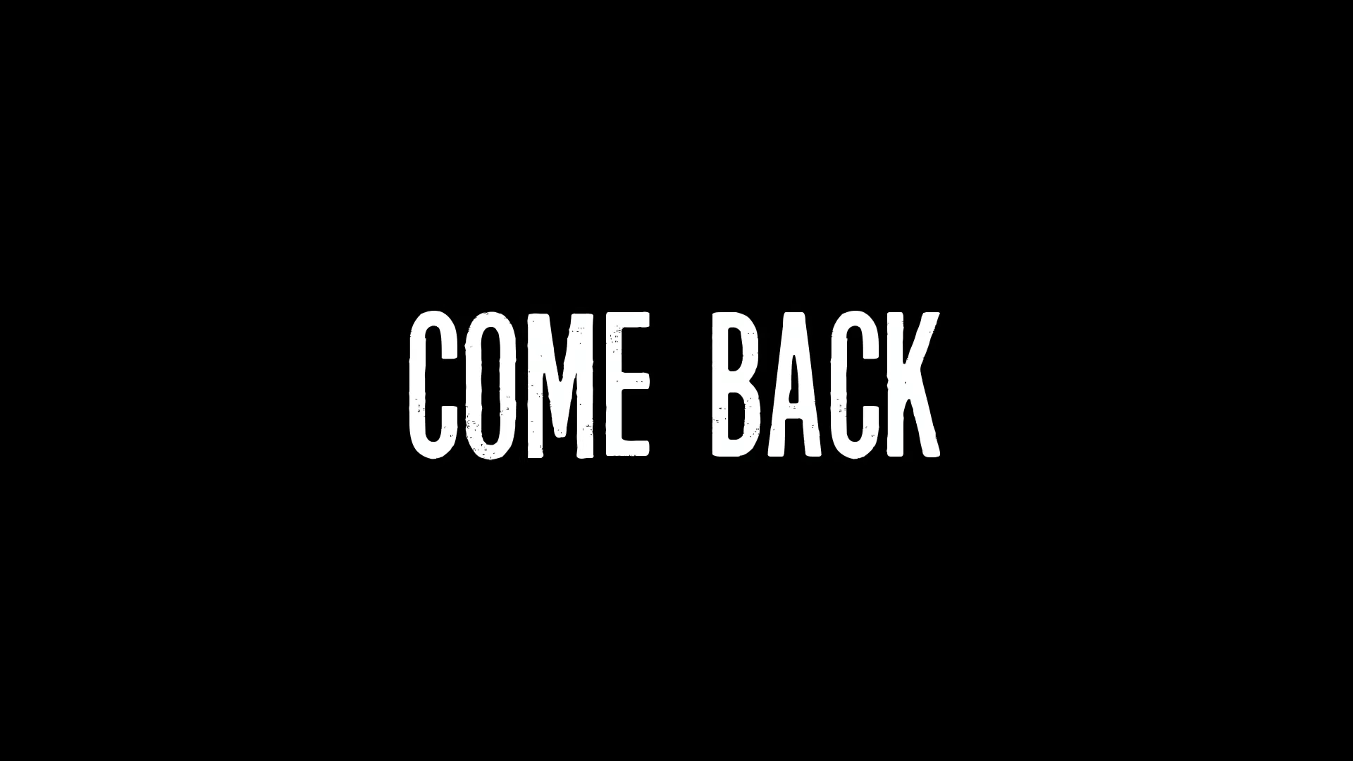 Come Back