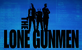 The Lone Gunmen series