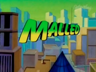 Malled | The Mask Wiki | Fandom