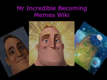 Templates, The Mr Incredible Becoming Memes Wiki