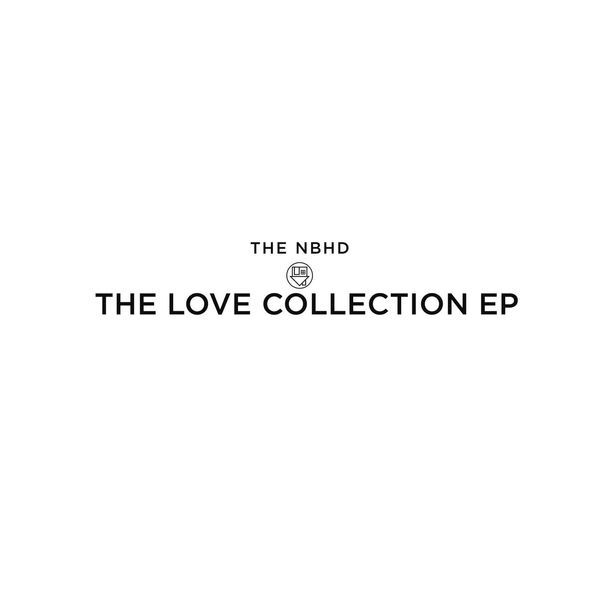 Columbia Records To Release The Neighbourhood Debut Album I Love