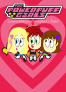 The Powerpuff Girls (LooneyNelvanaTunesRockz Style)