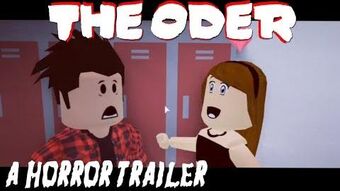 Movie Trailers The Oder Roblox Wiki Fandom - roblox horror movies