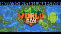 How_to_install_maps_for_Worldbox_Android_V2.0