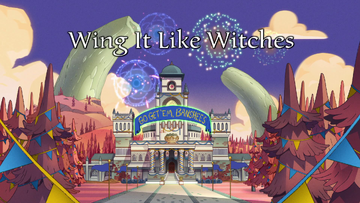 https://static.wikia.nocookie.net/the-owl-house/images/d/df/Wing_It_Like_Witches_titlecard.png/revision/latest/scale-to-width/360?cb=20200815161046