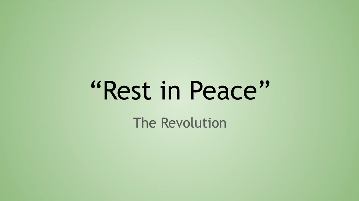 Rest in Peace | The Revolution World Wiki | Fandom