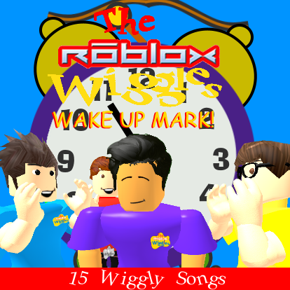 Wake Up Mark The Roblox Wiggles Fun Wiki Fandom - getting up animation roblox