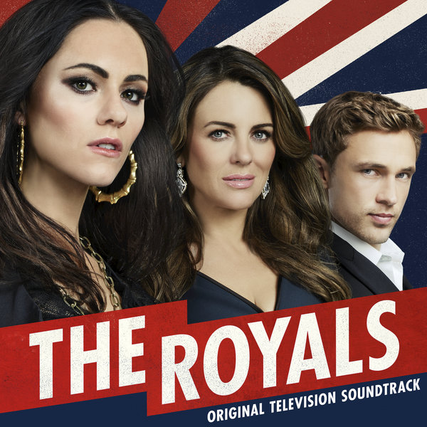 The Royals Original Television Soundtrack The Royals Wiki Fandom
