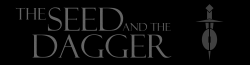 The Seed and the Dagger Wiki