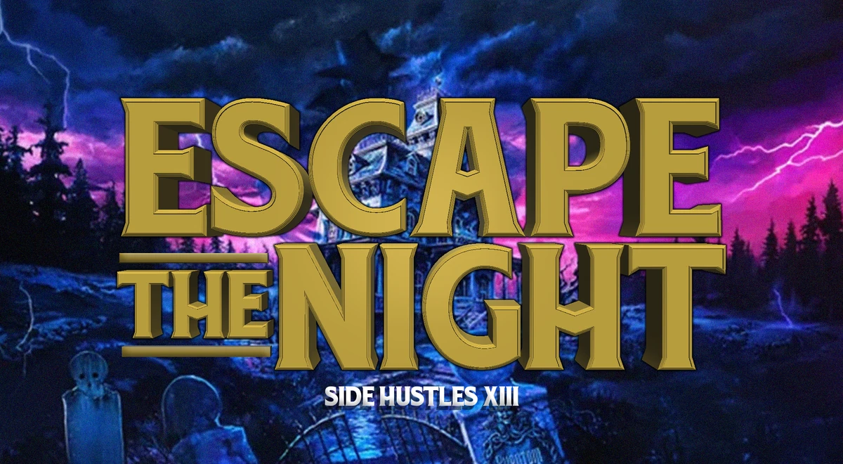 Escape The Night The Side Hustles ORG Wiki Fandom