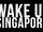 Wake Up, Singapore