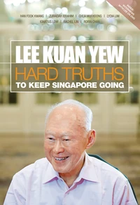 Front cover of the book "Hard truths to keep Singapore going".