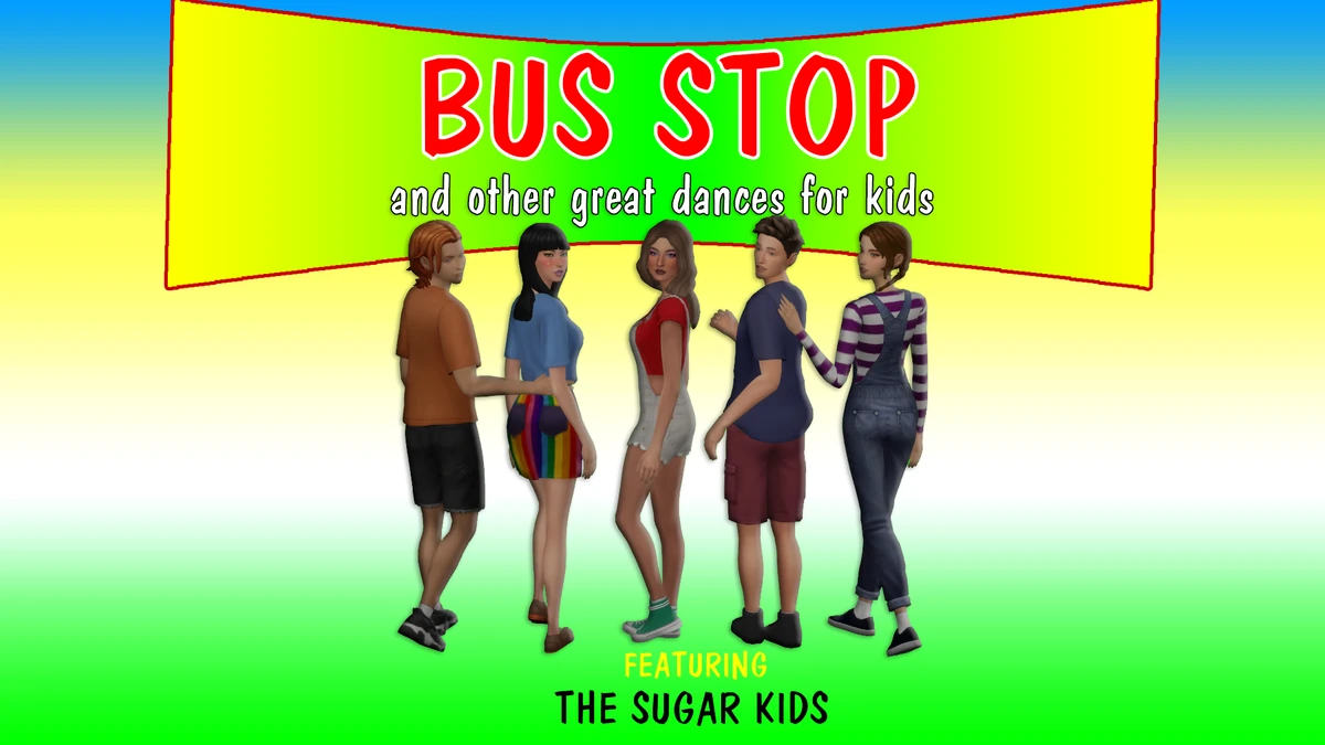 Bus Stop and Other Great Dances for Kids The Sugar Kids Wiki Fandom