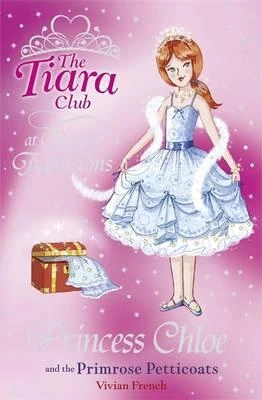 Princess Chloe and the Primrose Petticoats. | The Tiara Club Wiki | Fandom