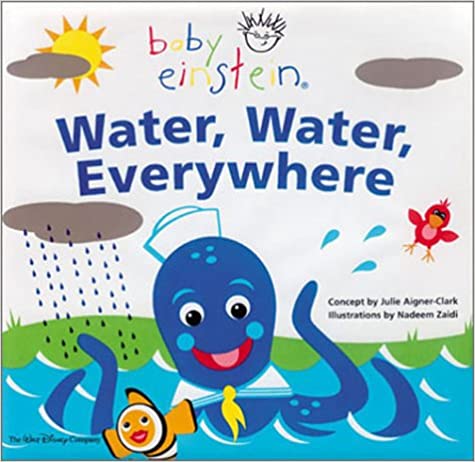 Water Water Everywhere The True Baby Einstein Wiki Fandom